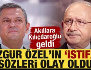 Özgür Özel ‘İstifa ederim’ dedi! Akıllara Kılıçdaroğlu geldi