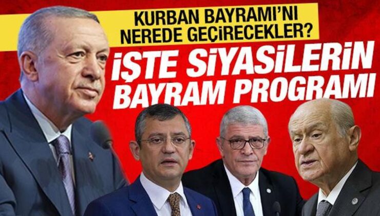 Siyasi liderlerin Kurban Bayramı programı belli oldu