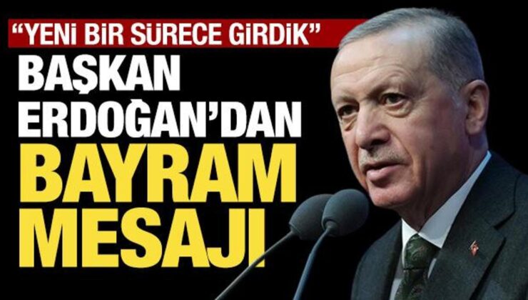 Son dakika: Cumhurbaşkanı Erdoğan’dan bayram mesajı!