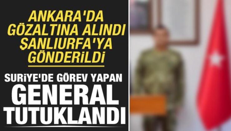 Suriye’de görev yapan general insan kaçakçılığı suçundan tutuklandı