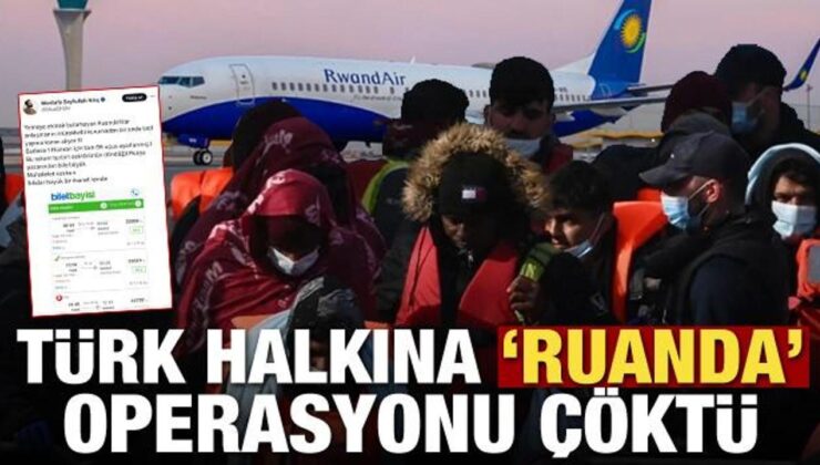 Türk halkına ‘Ruanda’ operasyonu çöktü!