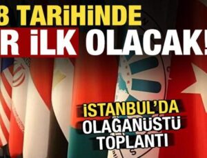 Türkiye ev sahipliği yapacak: D-8 tarihinde bir ilk! İstanbul’da olağanüstü toplantı…