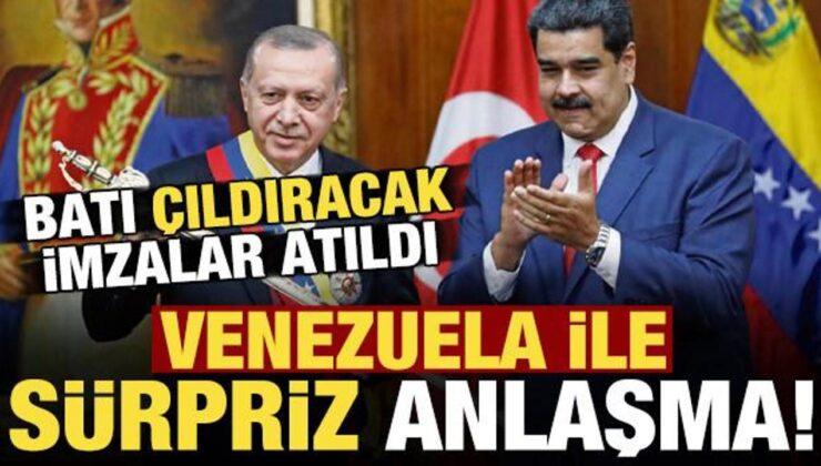 Türkiye ile Venezuela arasında sürpriz anlaşma! Batı çıldıracak, imzalar atıldı…