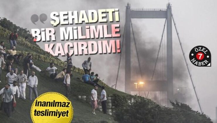 15 Temmuz gazisi Ayanoğlu: Şehadeti bir milimle kaçırdım!