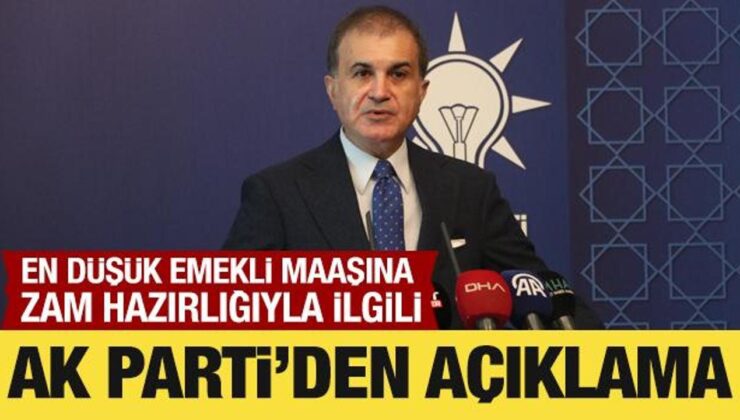 AK Parti Sözcüsü Çelik’ten emeklilere zam hazırlığıyla ilgili açıklama