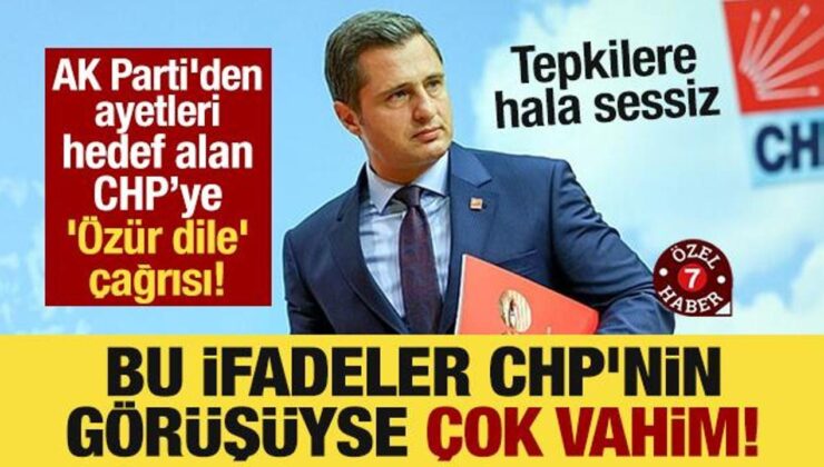 AK Parti’den ‘Özür dile’ çağrısı: Bu ifadeler CHP’nin görüşüyse çok vahim!