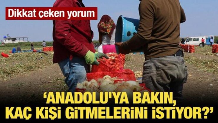 ‘Anadolu’ya bakın, kaç kişi gitmelerini istiyor?’