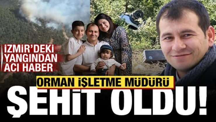 Bergama’daki orman yangınından acı haber geldi: Orman İşletme Müdürü şehit oldu!