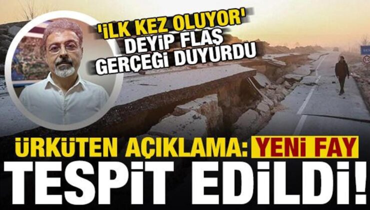 Deprem uzmanı Hasan Sözbilir ‘ilk kez oluyor’ deyip duyurdu: Yeni fay tespit edildi…