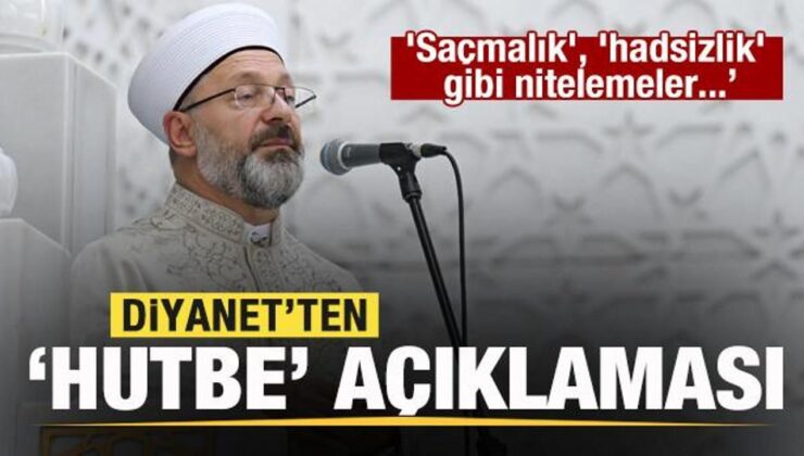 Diyanet’ten ‘hutbe’ açıklaması: ‘Saçmalık’, ‘hadsizlik’ gibi nitelemeler…