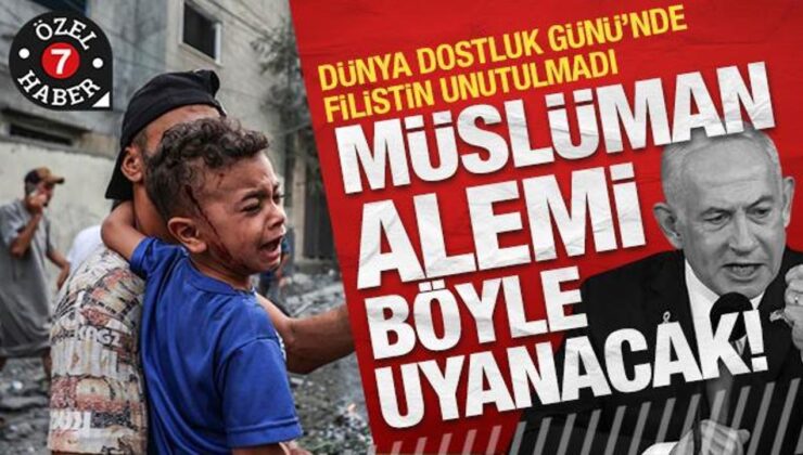 Dünya Dostluk Günü’nde Filistin unutulmadı