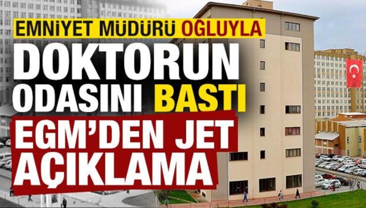 Emniyet müdürü doktorun odasını bastı! Jet açıklama geldi…