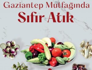 Gaziantep Büyükşehir gıda israfının önüne geçmek için yeni eserini okuyucuyla buluşturdu