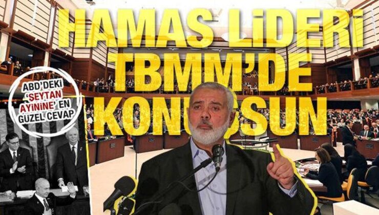 ‘Hamas lideri Heniyye hitap için Türkiye Parlamentosu’na davet edilsin’