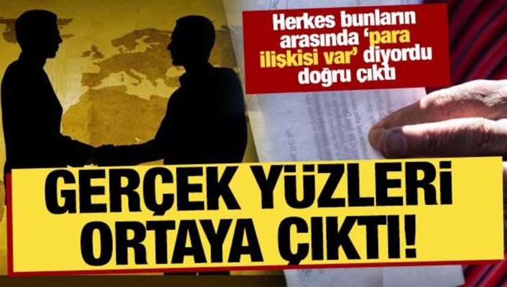 Herkes bunların arasında para ilişkisi var diyordu! Doğru çıktı