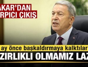 Hulusi Akar: 1 ay önce başkaldırmaya kalktılar! Hazırlıklı olmamız lazım