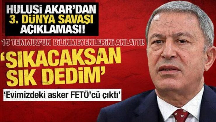 Hulusi Akar’dan 3. Dünya açıklaması! ‘Savaş bir bakıma başladı’