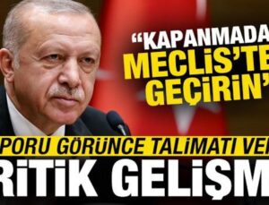 Kapsamlı rapor sunuldu, Erdoğan talimatı verdi: Kapanmadan Meclis’ten geçirin…