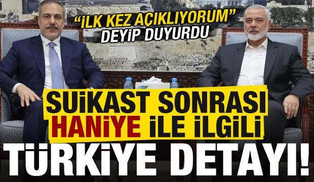 'İlk kez açıklıyorum' deyip suikast sonrası Haniye ile ilgili 'Türkiye' detayını duyurdu!