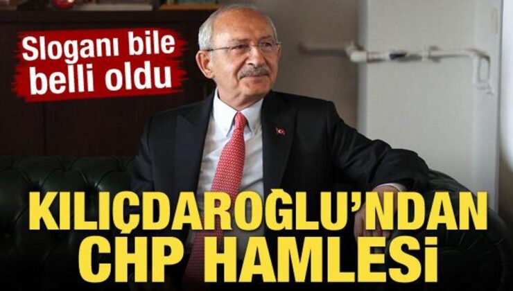 Kemal Kılıçdaroğlu’ndan CHP hamlesi! Sloganı bile belli oldu