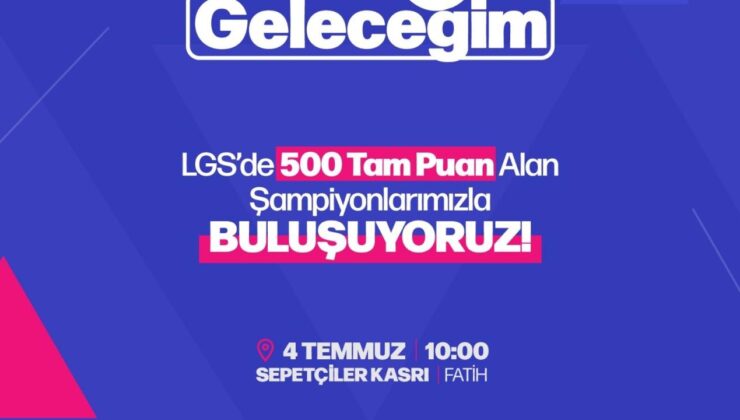 LGS şampiyonları İstanbul’da buluşuyor