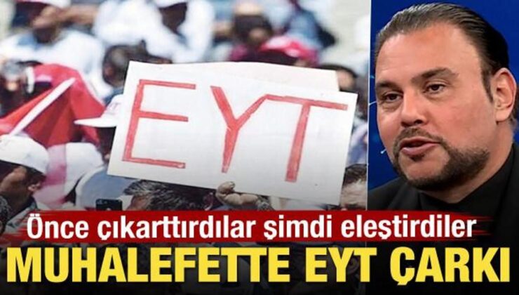 Muhalefette EYT çarkı! Önce çıkarttırdılar şimdi eleştirdiler