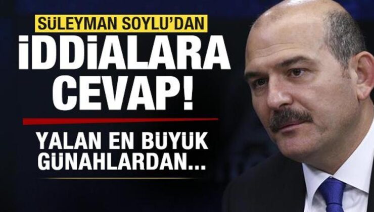 Süleyman Soylu’dan iddialara cevap: Yalan en büyük günahlardan