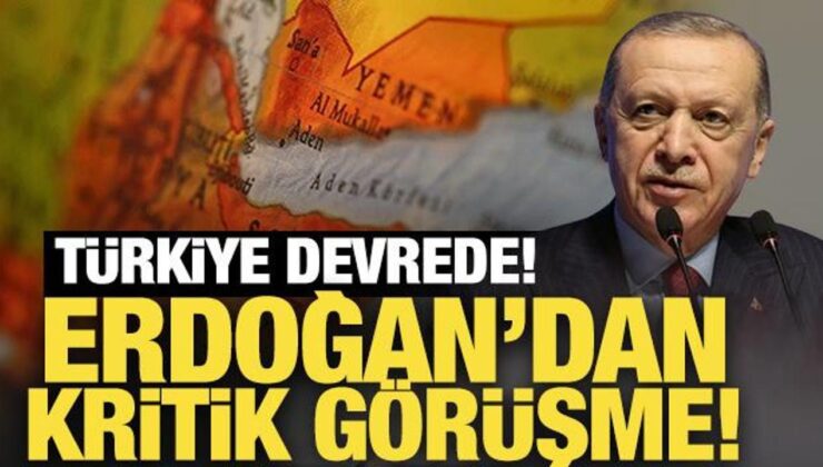 Türkiye devrede: Erdoğan’dan kritik görüşme!