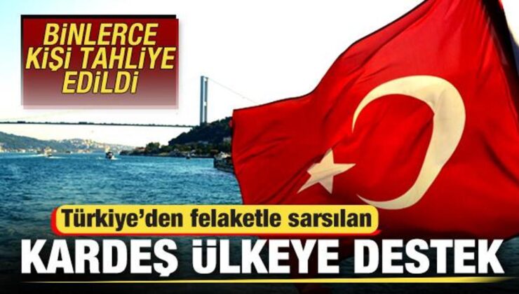 Türkiye’den felaketle sarsılan kardeş ülkeye destek