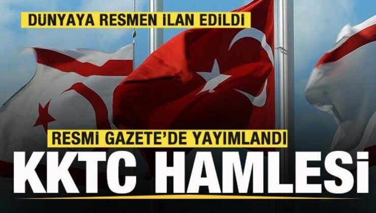 Türkiye’den KKTC kararı! Resmi Gazete’de yayımlandı: Dünyaya ilan ediyoruz…