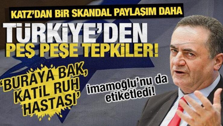 İsrailli bakan Katz’ın skandal paylaşımına sert tepkiler! ‘Buraya bak, katil ruh hastası’