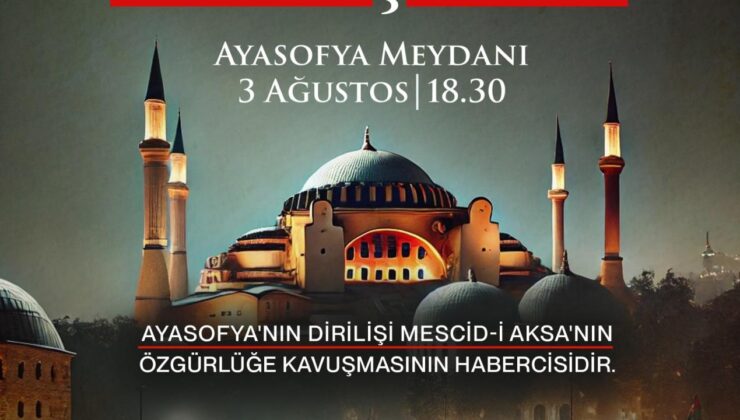 STK’lar Haniye’nin son çağrısı için harekete geçti! Binlerce kişi Ayasofya’da buluşacak