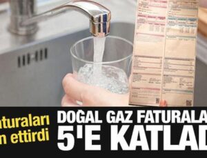 Su faturaları isyan ettirdi: Doğal gaz faturalarını 5’e katladı!