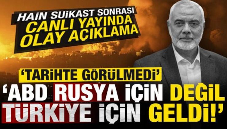 Suikast sonrası olay yorum: Tarihte görülmedi, ABD, Rusya için değil Türkiye için geldi…